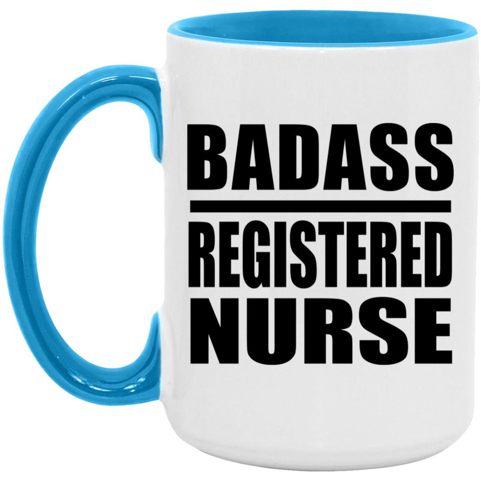 Badass Registered Nurse - 15oz Accent Mug Blue