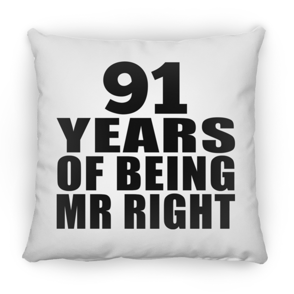 91st Anniversary 91 Years Of Being Mr Right - Throw Pillow