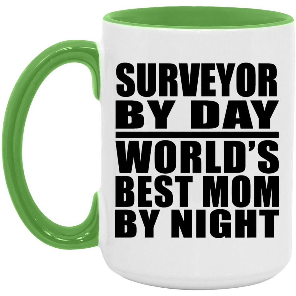 Surveyor By Day World's Best Mom By Night - 15oz Accent Mug Green