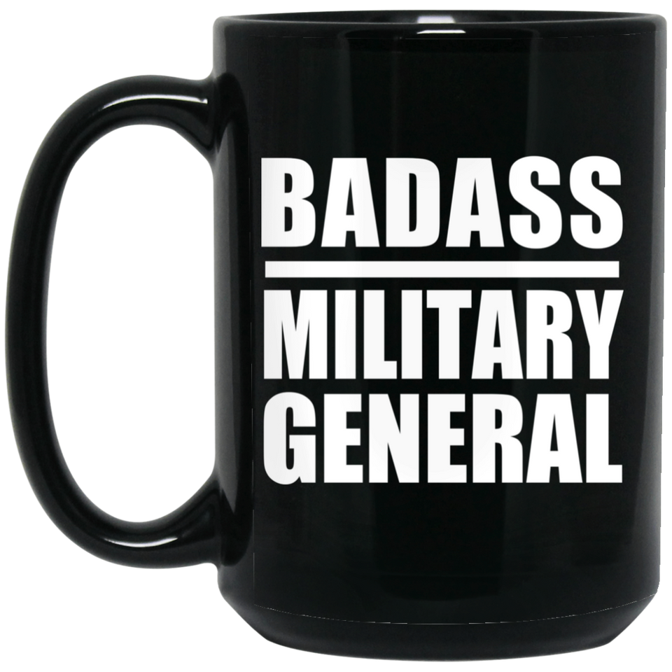 Badass Military General - 15oz Coffee Mug Black