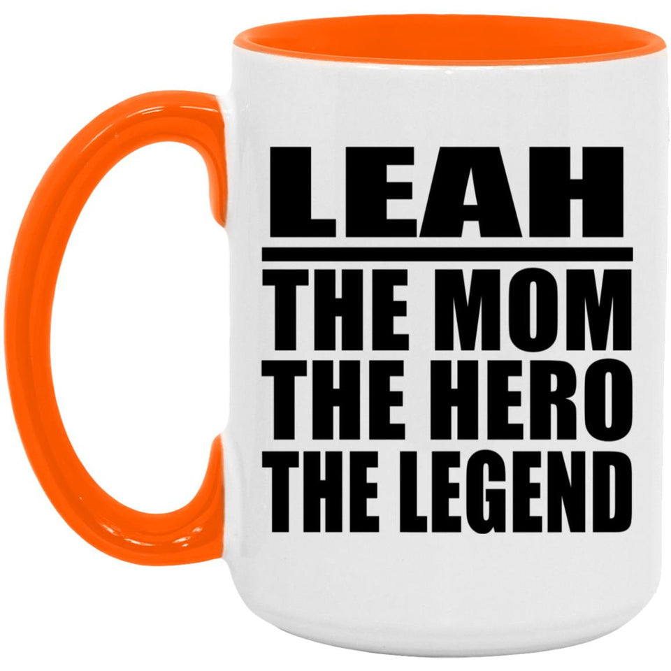 Leah The Mom The Hero The Legend - 15oz Accent Mug Orange