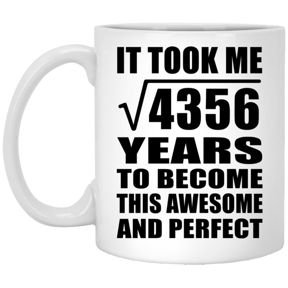 66th Birthday Took Square Root of 4356 Years To Awesome - 11oz Coffee Mug
