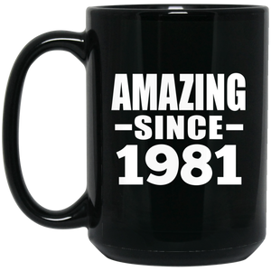 43rd Birthday Amazing Since 1981 - 15 Oz Coffee Mug Black
