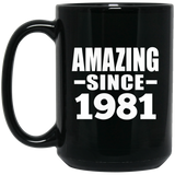 43rd Birthday Amazing Since 1981 - 15 Oz Coffee Mug Black