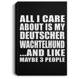 All I Care About Is My Deutscher Wachtelhund - Canvas Portrait