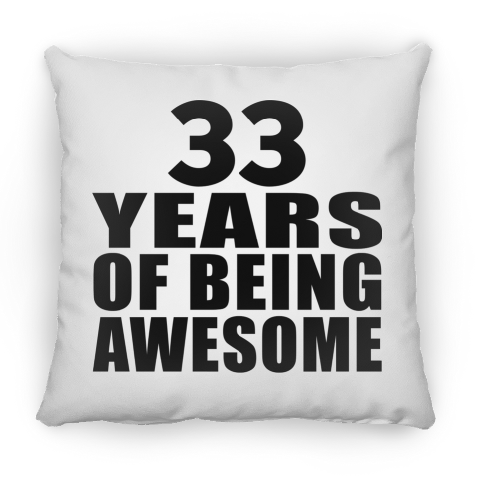 33rd Birthday 33 Years Of Being Awesome - Throw Pillow