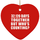 88th Anniversary 32,120 Days Together But Who's Counting - Heart Ornament