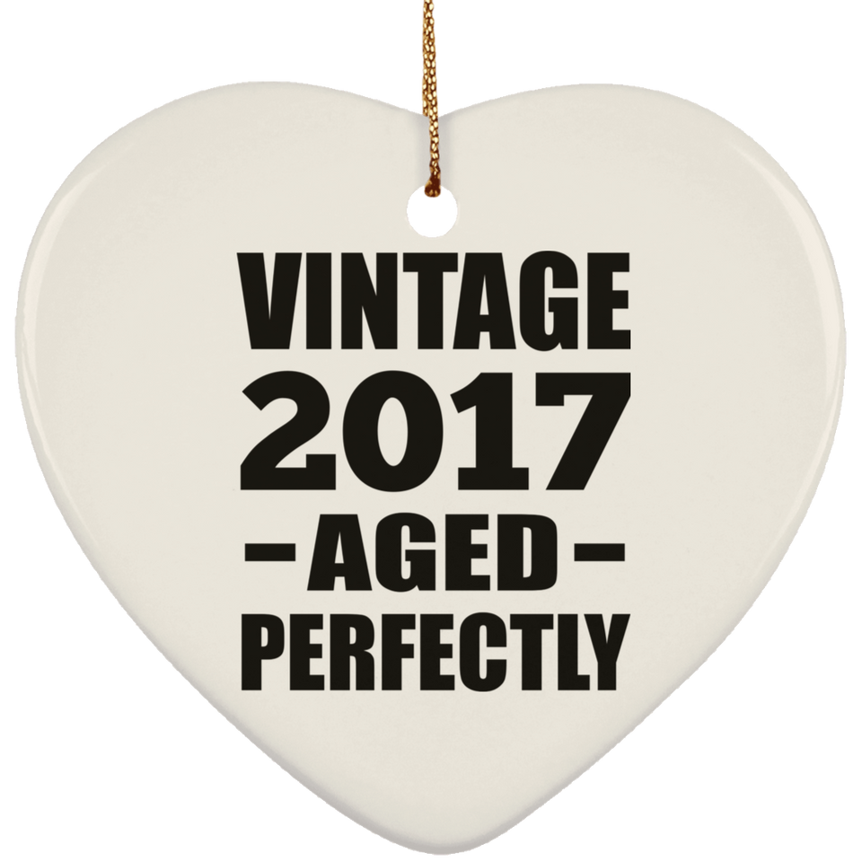 7th Birthday Vintage 2017 Aged Perfectly - Heart Ornament