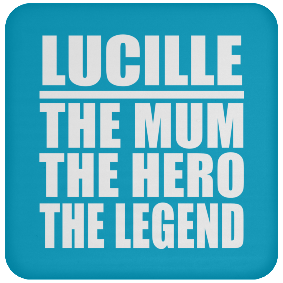 Lucille The Mum The Hero The Legend - Drink Coaster