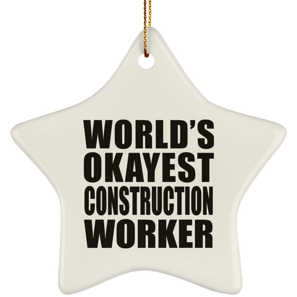 World's Okayest Construction Worker - Star Ornament
