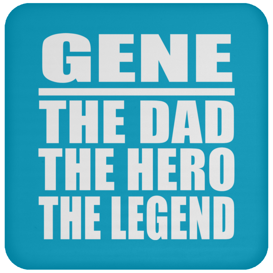 Gene The Dad The Hero The Legend - Drink Coaster