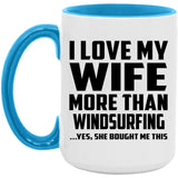 I Love My Wife More Than Windsurfing - 15oz Accent Mug Blue