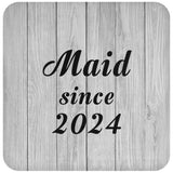 Maid Since 2024 - Drink Coaster F