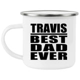 Travis Best Dad Ever - 12oz Camping Mug