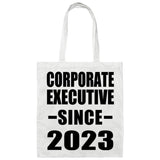 Corporate Executive Since 2023 - Tote Bag White
