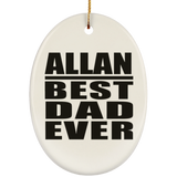 Allan Best Dad Ever - Oval Ornament