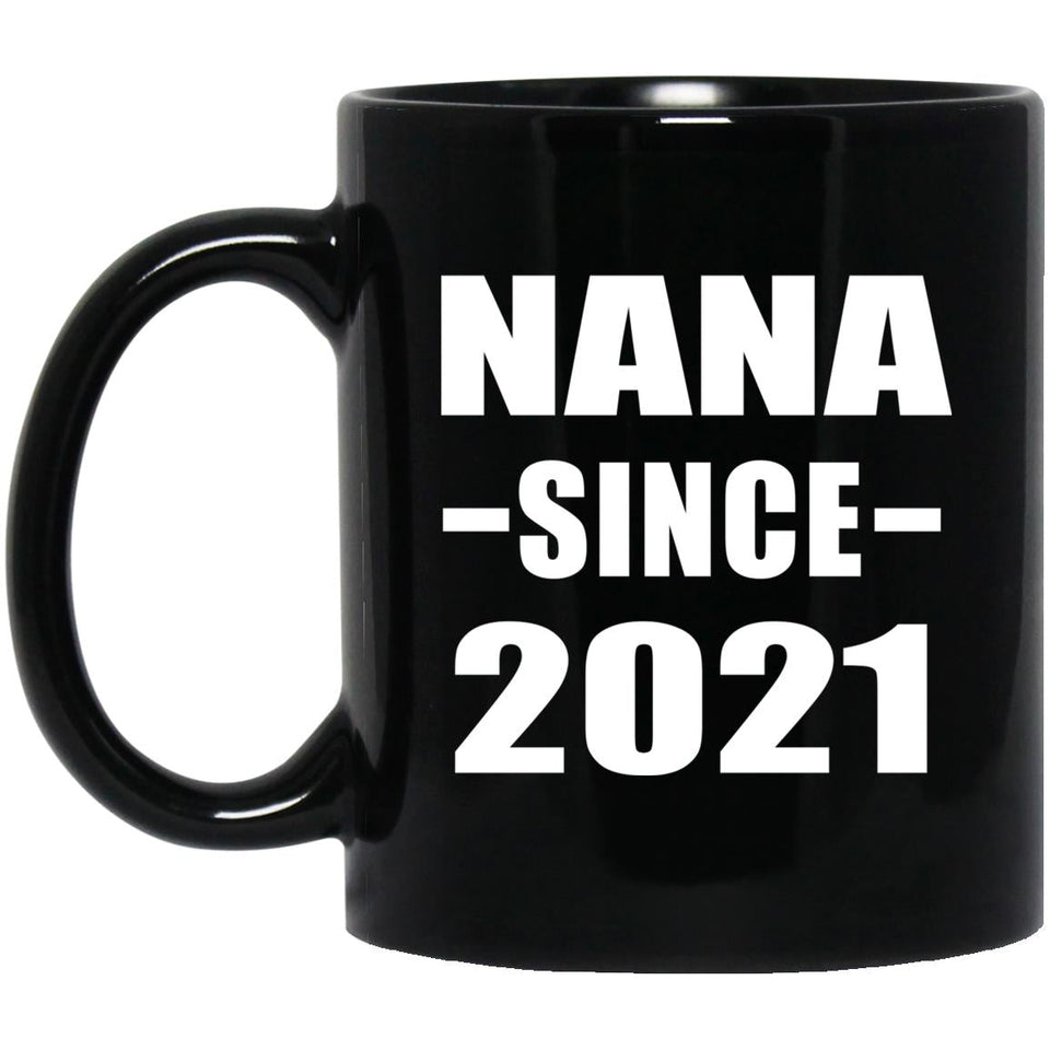 Nana Since 2021 - 11oz Coffee Mug Black