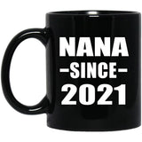 Nana Since 2021 - 11oz Coffee Mug Black