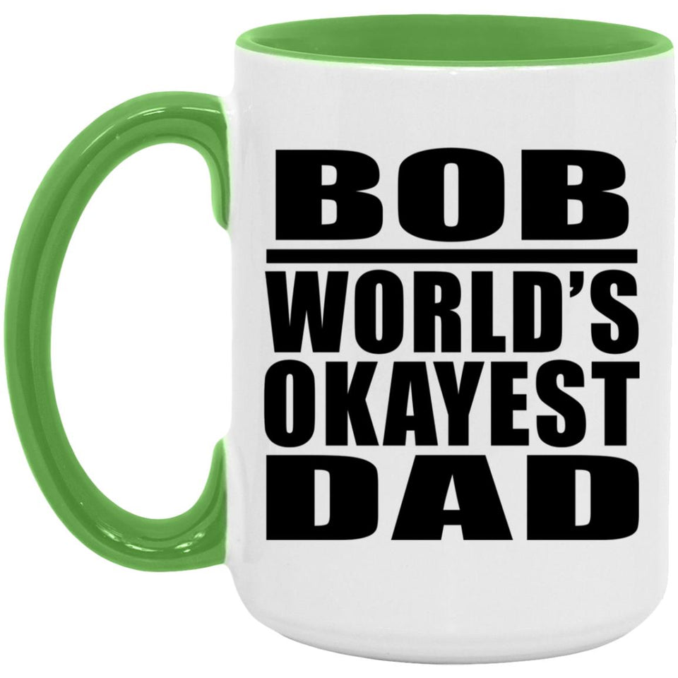 Bob World's Okayest Dad - 15oz Accent Mug Green