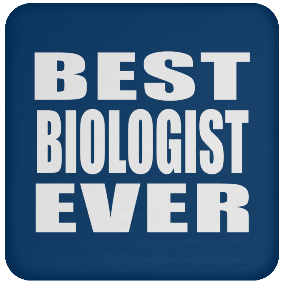 Best Biologist Ever - Coaster
