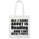 All I Care About Is Reading - Tote Bag White