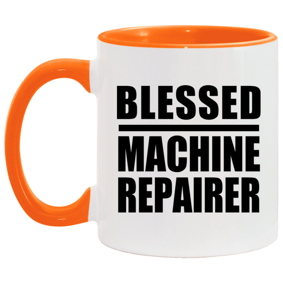 Blessed Machine Repairer - 11oz Accent Mug Orange