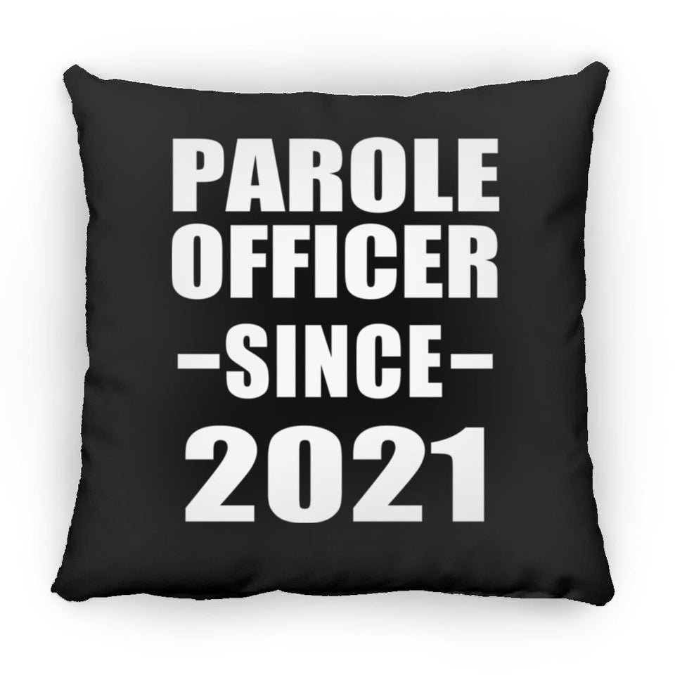 Parole Officer Since 2021 - Throw Pillow Black