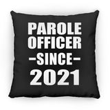Parole Officer Since 2021 - Throw Pillow Black