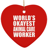 World's Okayest Animal Care Worker - Heart Ornament