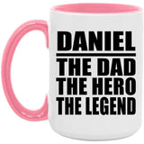 Daniel The Dad The Hero The Legend - 15oz Accent Mug Pink