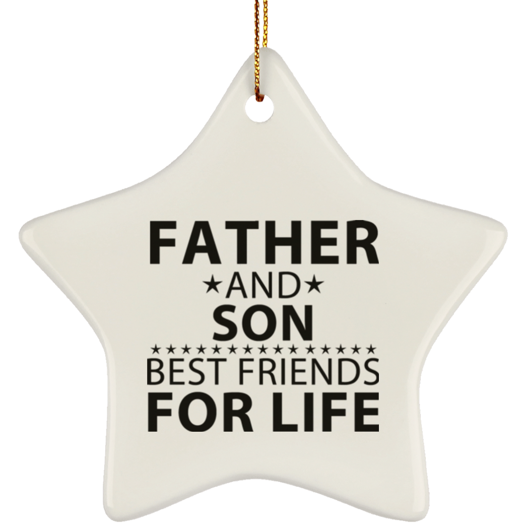 Father and Son, Best Friends For Life - Star Ornament