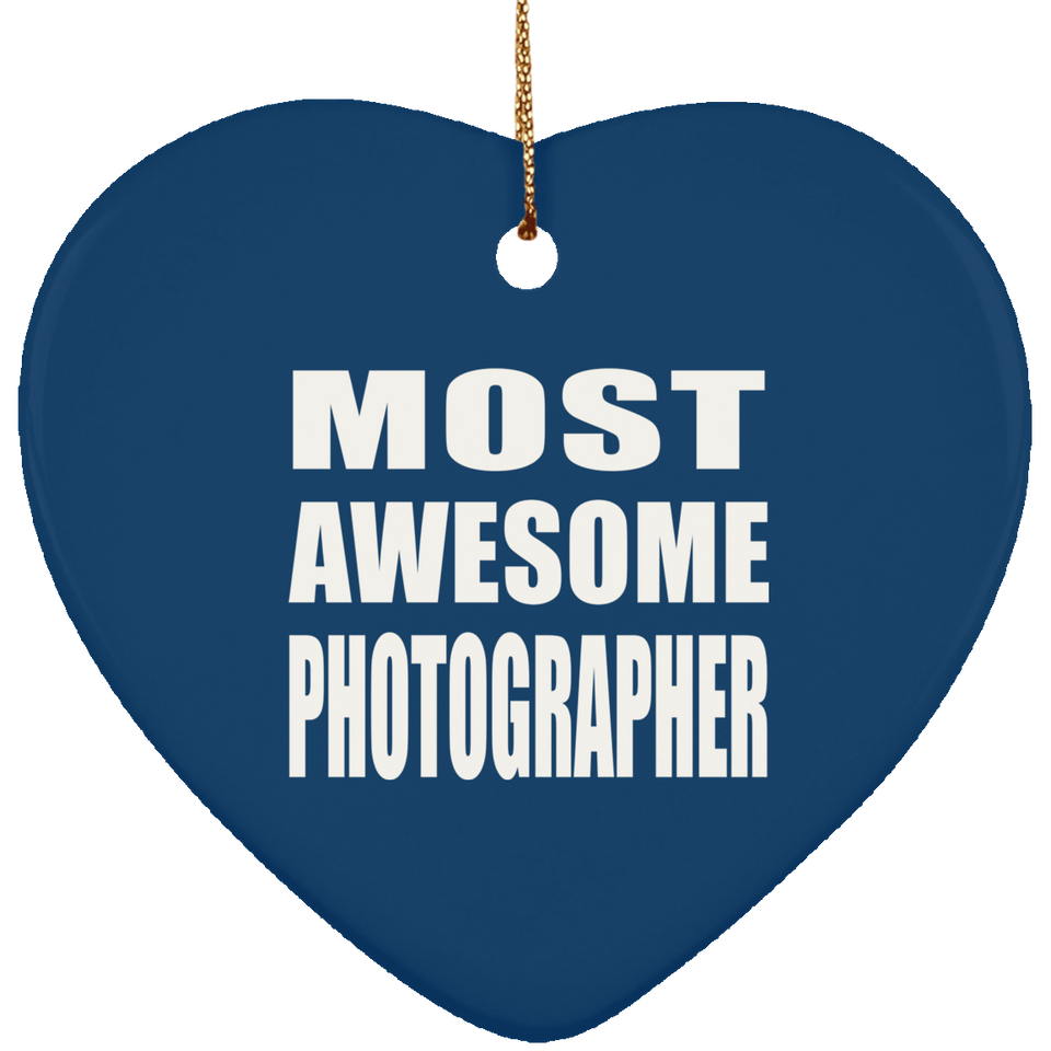 Most Awesome Photographer - Heart Ornament