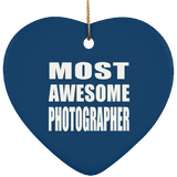 Most Awesome Photographer - Heart Ornament