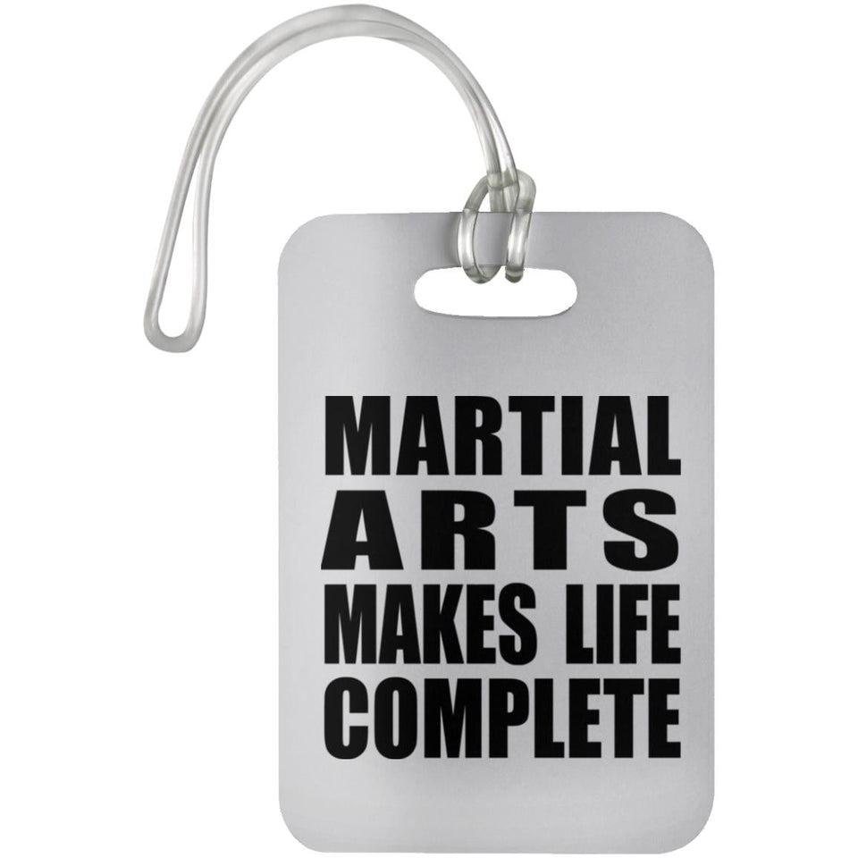 Martial Arts Makes Life Complete - Luggage Bag Tag