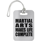 Martial Arts Makes Life Complete - Luggage Bag Tag