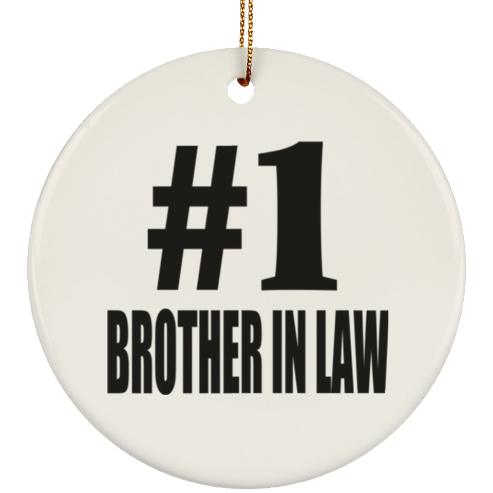 Number One #1 Brother In Law - Circle Ornament