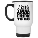 46th Anniversary Square Root of 2116 Years Lifetime To Go - White Travel Mug