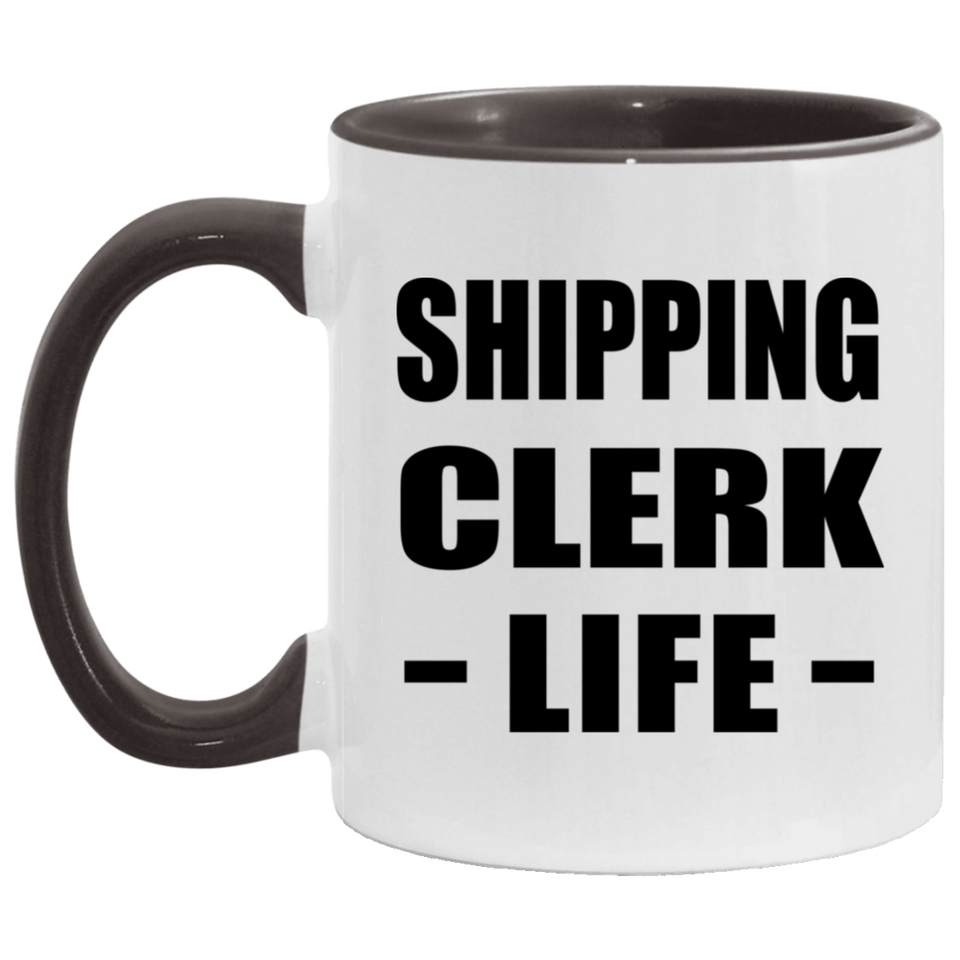 Shipping Clerk Life - 11oz Accent Mug Black
