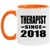 Therapist Since 2018 - 11oz Accent Mug Orange