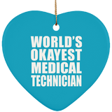 World's Okayest Medical Technician - Heart Ornament