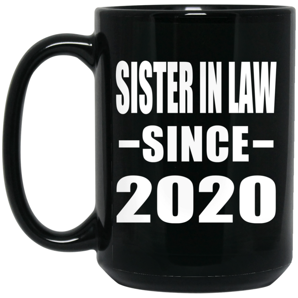 Sister In Law Since 2020 - 15oz Coffee Mug Black
