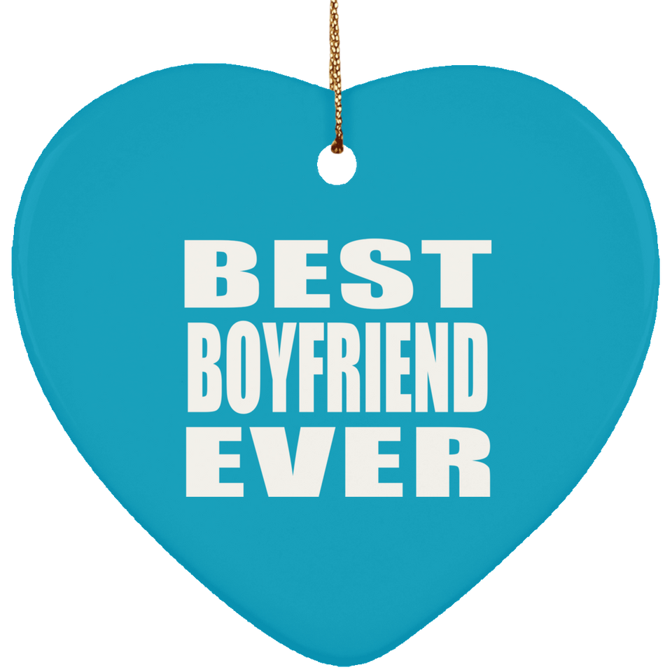 Best Boyfriend Ever - Heart Ornament