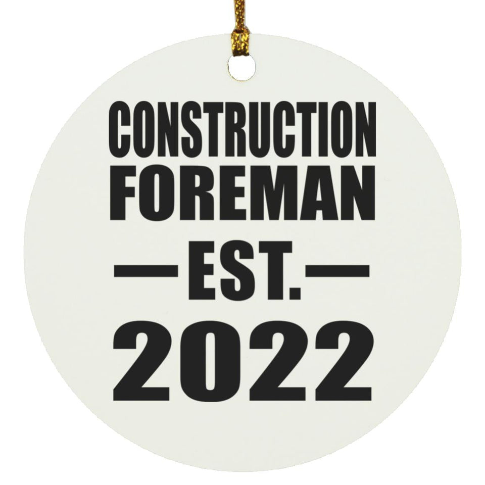 Construction Foreman Established EST. 2022 - Circle Ornament