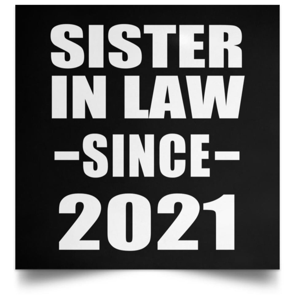 Sister In Law Since 2021 - Poster Square