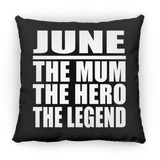 June The Mum The Hero The Legend - Throw Pillow Black