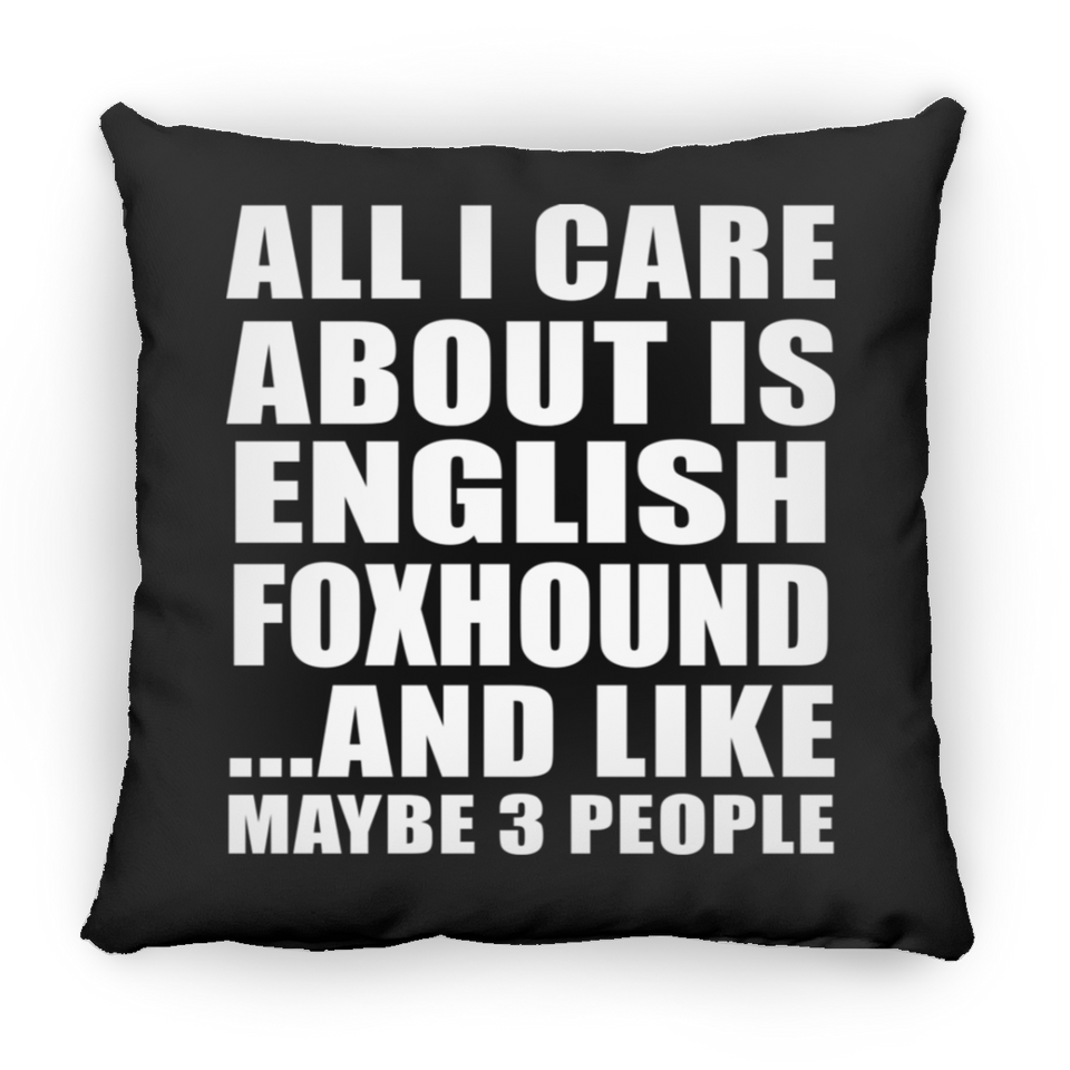 All I Care About Is English Foxhound - Throw Pillow Black