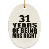 31st Anniversary 31 Years Of Being Mrs Right - Oval Ornament