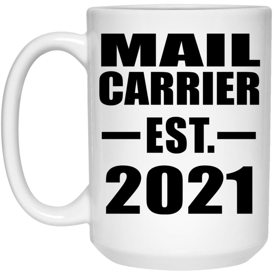 Mail Carrier Established EST. 2021 - 15oz Coffee Mug
