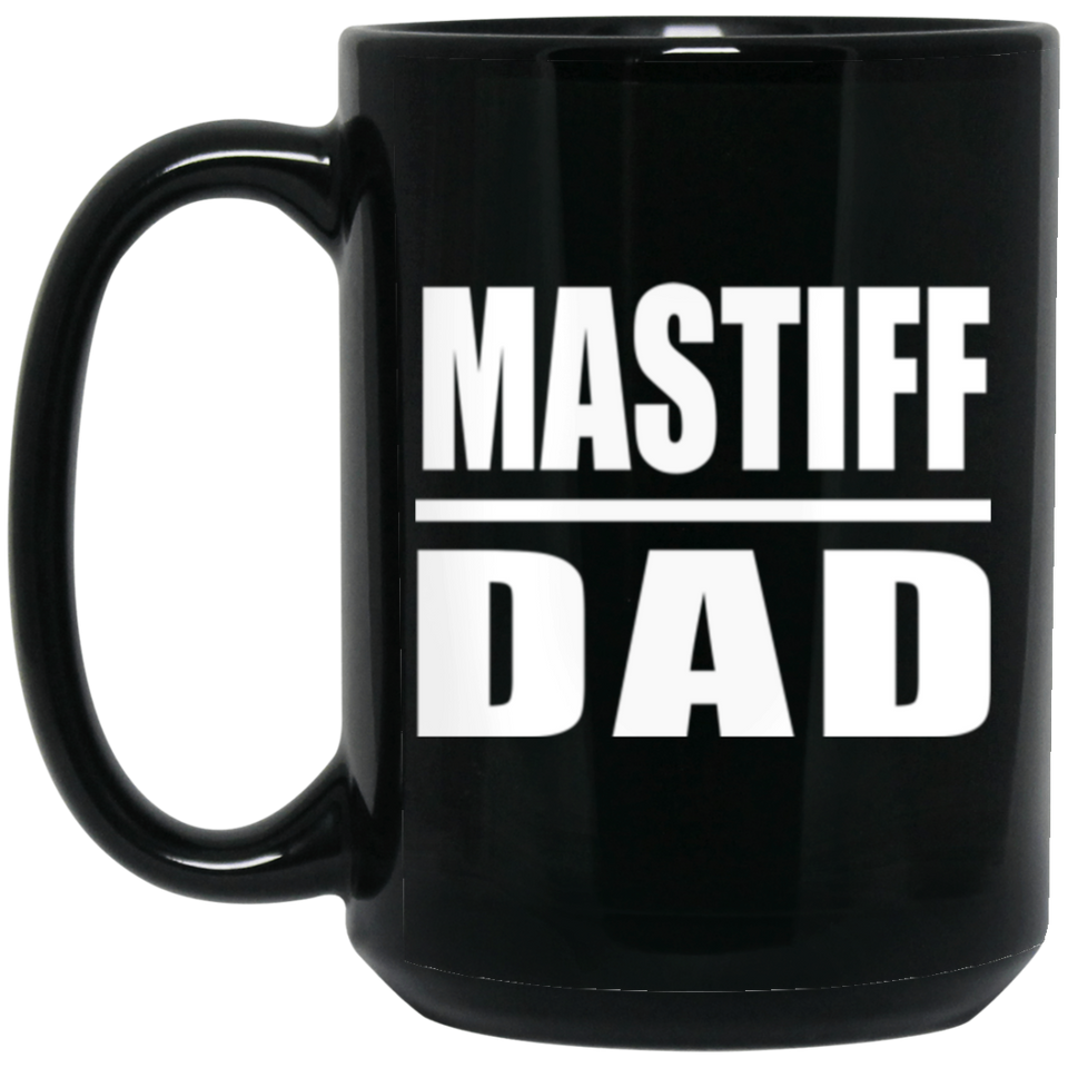 Mastiff Dad - 15oz Coffee Mug Black