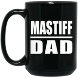 Mastiff Dad - 15oz Coffee Mug Black